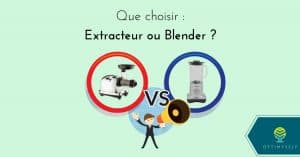 extracteur ou blender ?