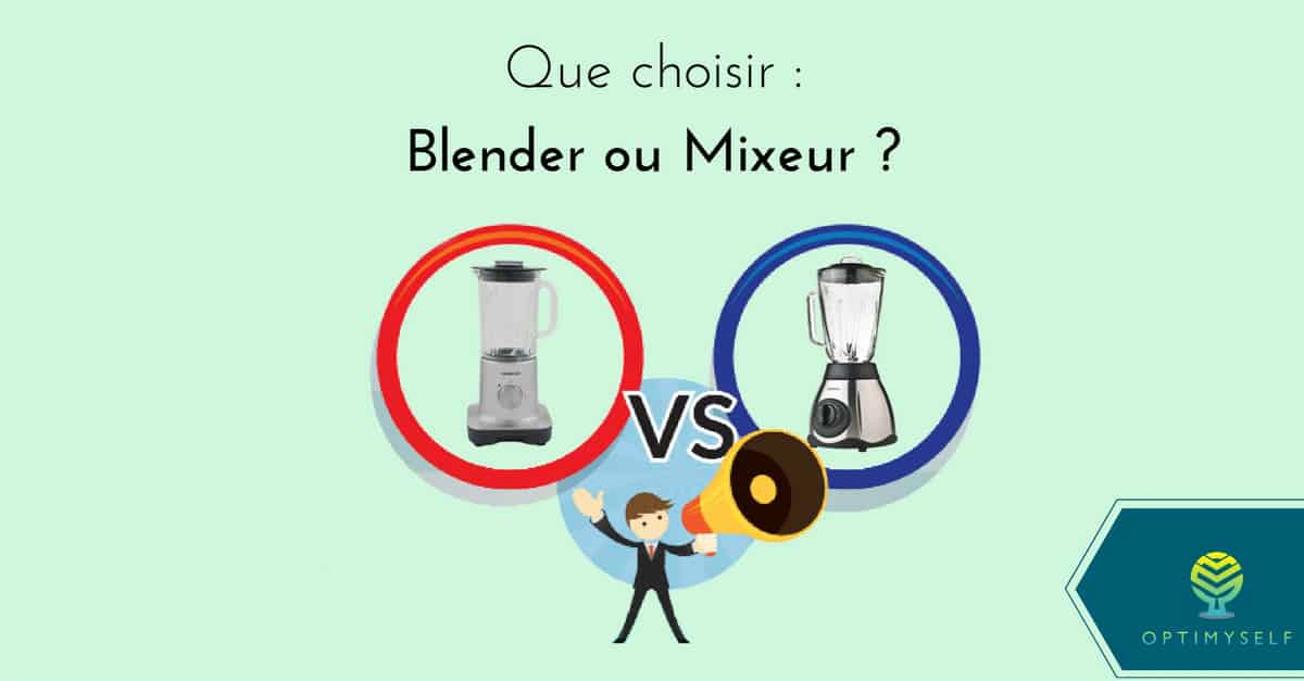Quelles sont les différences entre un mixeur et un blender ?